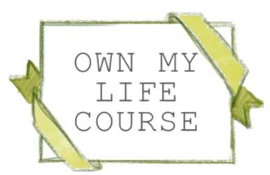 Own My Life Course